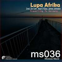 Motion Show 036 (Lupa Afrika) 24-06-2018 Travelling To Germany by Lupa Afrika Production Radio