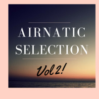 Selection Vol. 2 by Airnatic