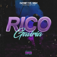 Gaviria - Rico (Prod. Saybor Dayme &amp; El High) by Saybor