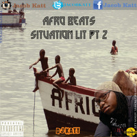 K-FAKTA - Afro Beats Situation Lit part 2 by KFAKTA