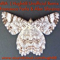 Aria   (Hugh68 Remix) by Sixty8