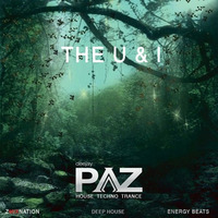 The U & I    [Deep House] [Vocals] by Pazhermano