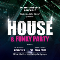 House &amp; Funky Party- Singularity Tribe Live Show by Pazhermano