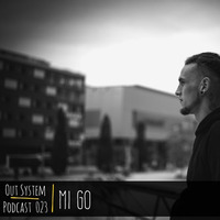 Podcast - 023 | Mi Go by Out System