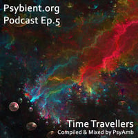 [Psybient.org podcast 05] PsyAmb - Time Travellers by Psybient.org