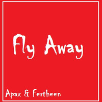 APAX & Fertheen - Fly Away (Original Mix) by Jesús Fertheen II