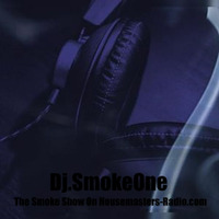 Dj.SmokeOne Live On The Smoke Show On Housemasters-Radio by Dj.SmokeOne