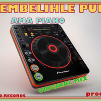 THEMBELIHLE PUB - ORIGINAL MIX -PROD BY DJTK - AMA PIANO - HOUSE OF GOD RECORDS by DJTK MBATHA