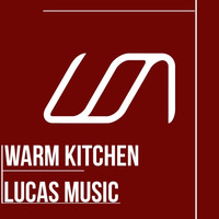 Lucas Music Warm Kitchen by Lucas Music