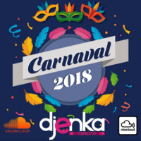 DJ Enka -Especial Carnaval 2k18 by Djenka