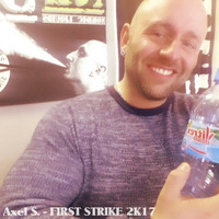 Axel S. - FIRST STRIKE 2K17 by Axel Schottstedt