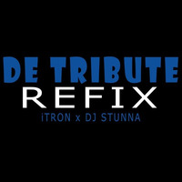 De TRIBUTE(Jook&Jook) EXTENDED REFIX |DJ STUNNA x iTRON by Dj Stunna