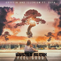 GRYFFIN &amp; ILLENIUM FT DAYA - FEEL GOOD (WVSTED REMIX).mp3 by WVSTED