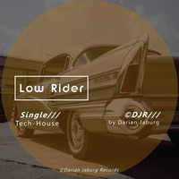 Low Rider (Original Mix) by Darian Jaburg Official