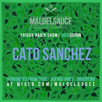 Friday Radioshow #26 Cato Sanchez 30/03/18 by Maldelsauce