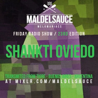 Friday Radioshow #24 Shankti Oviedo 16/03/18 by Maldelsauce