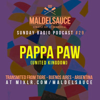 Podcast #29 Guestmix by Pappa Paw 29/04/18 by Maldelsauce
