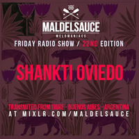 Friday Radioshow #22 Shankti Oviedo 02/03/18 by Maldelsauce
