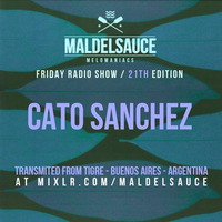 Friday Radioshow #21 Cato Sanchez 23/02/18 by Maldelsauce
