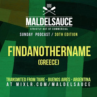 Podcast #30 Guestmix by FindAnotherName 13/05/18 by Maldelsauce