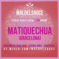 Friday Radioshow #17 Guestmix by Matiquechua 26/01/18 by Maldelsauce