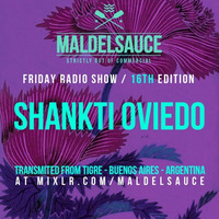 Friday Radioshow #16 Shankti Oviedo 19/01/18 by Maldelsauce