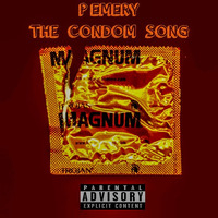 P. Emery - The Condom Song (Official Audio) by DatkidPj92