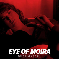 Eye Of Moira by Tolga Araboglu