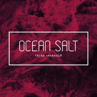 Ocean Salt by Tolga Araboglu