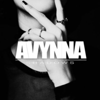 AVYNNA - SHADOWS - NOW ON SPOTIFY / ITUNES ++++ by AVYNNA
