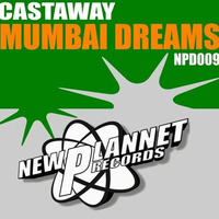 Castaway - Mumbai Dreams (NEW PLANNET)OUT NOW on New Plannet by Uk44 records