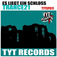 Es Liege Ein Schloss - Trance21 (TYT)OUT NOW! by Uk44 records