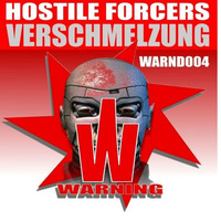Hostile Forcers - Verschmelzung.(WARNING)OUT NOW by Uk44 records