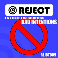Es Liegt Ein Schloss - Bad Intentions (original Mix) by Uk44 records