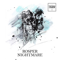 2016 10 26 | Rosper - Techno League Podcast (Nightmare EP) by ROSPER