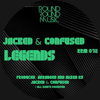 Jacked &amp; Confused - Legends (snippet) by Round Round Music