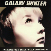 Galaxy Hunter - We Came From Space (Earth Version).mp3 by Dennis Hultsch 4