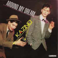 Kazino - Around My Dream.mp3 by Dennis Hultsch 4