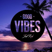 Just Rob - Good Vibes by Just Rob DJ