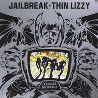 Thin Lizzy - Jailbreak by Epictetus