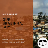 Que Braba #01- Que Brabinha, Boy by Caixa de Brita