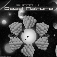 Shann-X - Dead Nature (teaser) by Shann-X