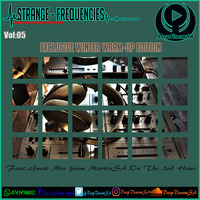 Strange Frequencies Vol 05 Mixed By DeepVenomSA & Guest Mix From MartinSA by DeepVenomSA