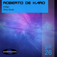 Roberto De Haro - Indigo (Original Mix) CUT Preview by Guide Records