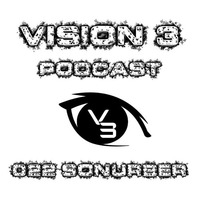 Vision 3 Podcast Series #022 SonurBer (NL) by Vision 3 Records