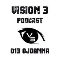 Vision 3 Podcast Series #013 oJoanna (LBN) by Vision 3 Records