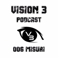 Vision 3 Podcast Series #006 Misuri (DE) by Vision 3 Records