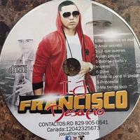 francisco desafio -bebida cualto y mujeres by DJ DAVID GOMEZ