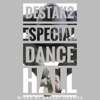 Destak2 - Especial Dance Hall by Hermes Garcia