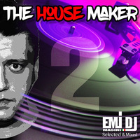 Emi DJ - The House Maker 2 by Emiliano Deejay Masini
